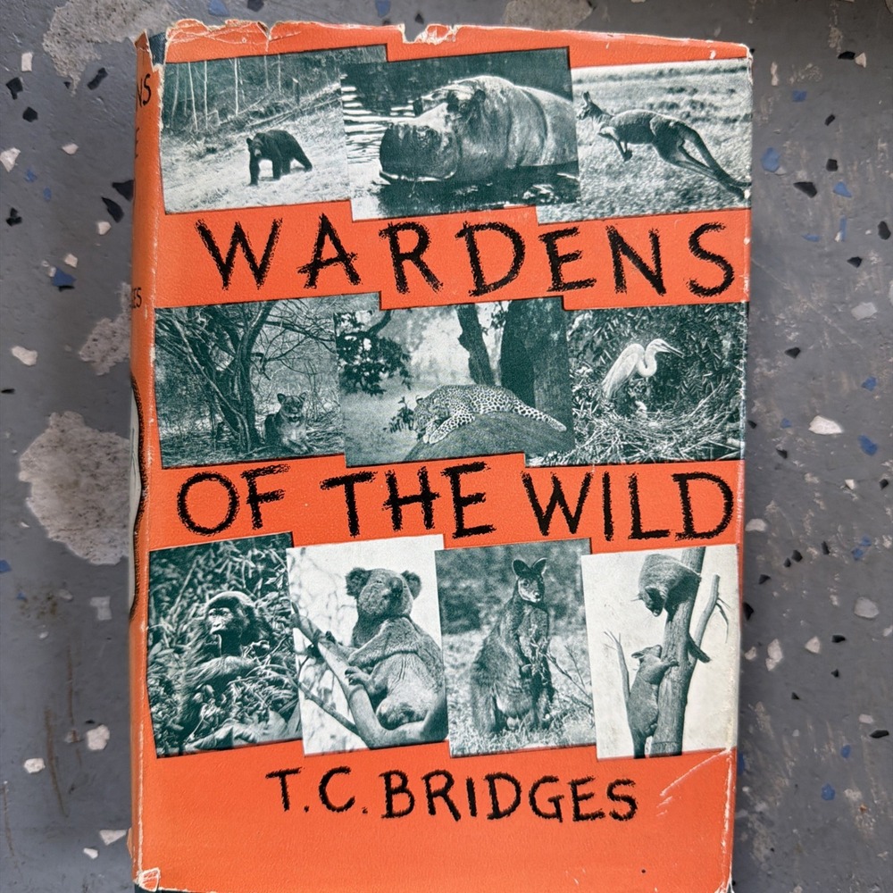 Wardens of the Wild -‎ T.C. Bridges HCDJ (1937) World's Animal Sanctuaries RARE